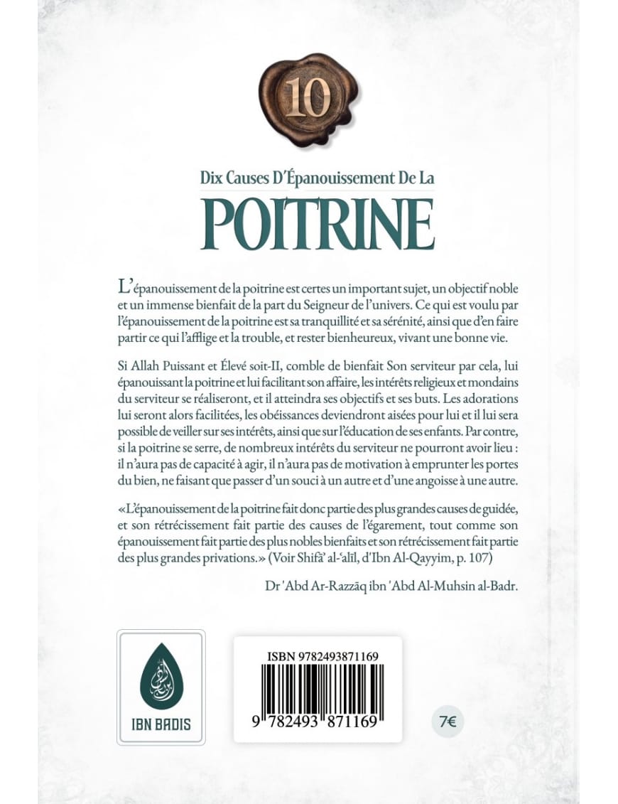 10 cause d’épanouissement de la poitrine - Dr 'Abd Ar-Razzāq al-Badr - Ibn Badis - Ibn Badis Éditions Ibn Badis Livre > Islam 9782493871169 Librairie Musulmane Al-imen