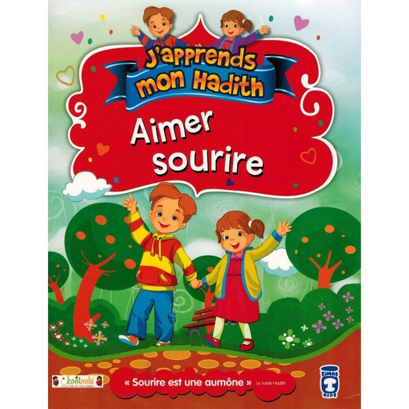 Aimer sourire - J'apprends mon hadith Timas Kids Livre Islam Enfant 9791097514099 Librairie Musulmane Al-imen