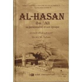 Al-Hasan ibn 'Alî: Sa personnalité et son époque. Dr Ali M. Sallâbi IIPH Livre > Islam > Biographie 9786035013727 Librairie Musulmane Al-imen