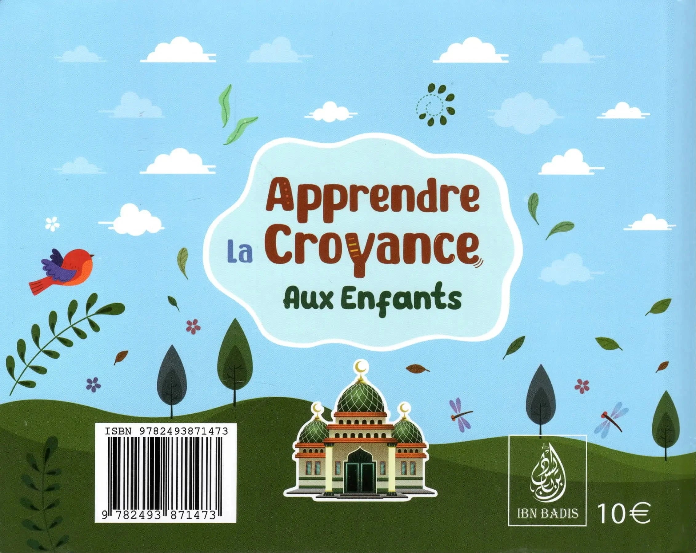 Apprendre La Croyance Aux Enfants - Docteur Ahmad Ibn Moubarak Al Mazru'i - Éditions Ibn Badis Ibn Badis Livre Islam Enfant 9782493871473 Librairie Musulmane Al-imen