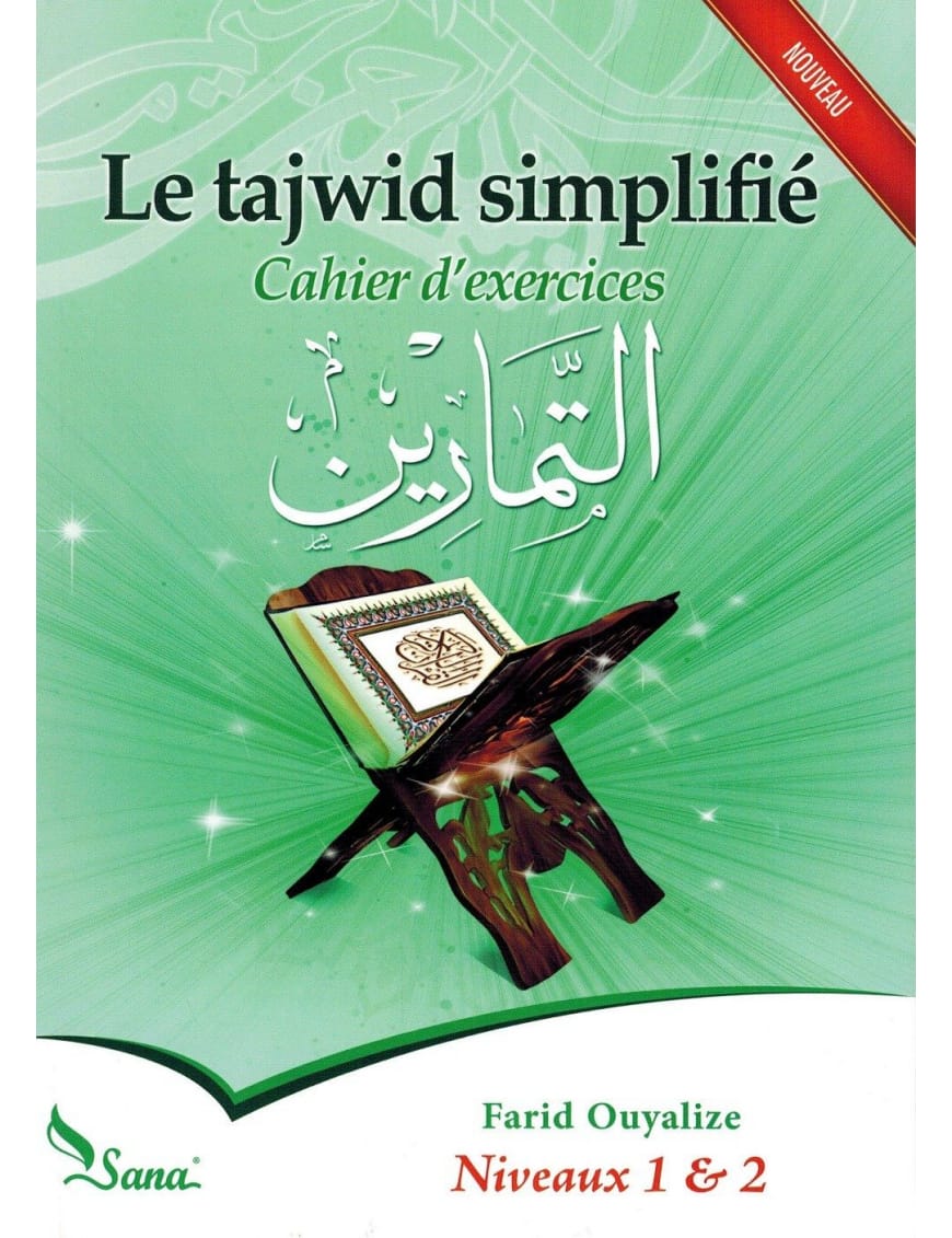Cahier d'exercices du tajwid simplifié - Niveau 1 & 2 - Farid Ouyalize - Sana Sana Livre > Islam 9782356330963 Librairie Musulmane Al-imen