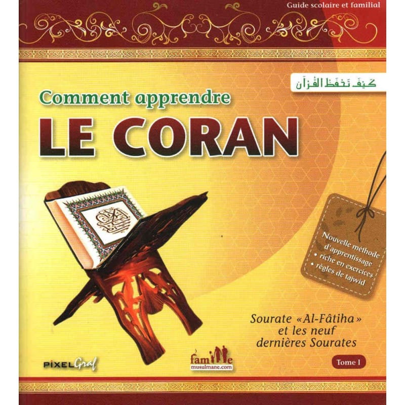 Comment apprendre le Coran Tome 1 - Kamel Djait Sana Livre Islam Enfant 9782356335920 Librairie Musulmane Al-imen