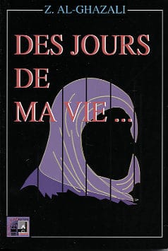 Des jours de ma vie — Zaynab Al-Ghazali | Éditions Al Bouraq Al Bouraq Livre Islam Femme 9782841610044 Librairie Musulmane Al-imen