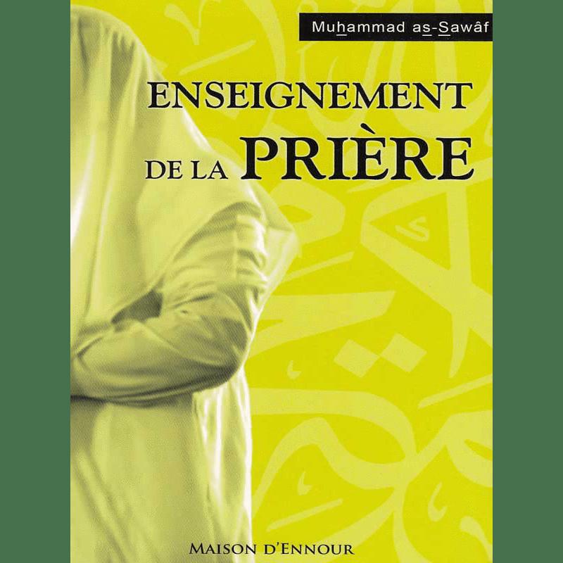 Enseignement de la Prière — Muhammad As-Sawai | Éditions Ennour | Livre Islam Maison d'Ennour Livres > Islam > Prière (Salat) 9782752401526 Librairie Musulmane Al-imen