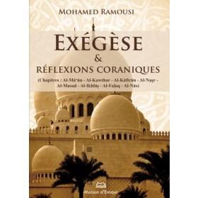 Exégèse et réflexions coraniques - Du chapitre Al-Ma'un jusqu'à An-Nas Maison d'Ennour Livre sur le Coran Tafsir 9782752400659 Librairie Musulmane Al-imen