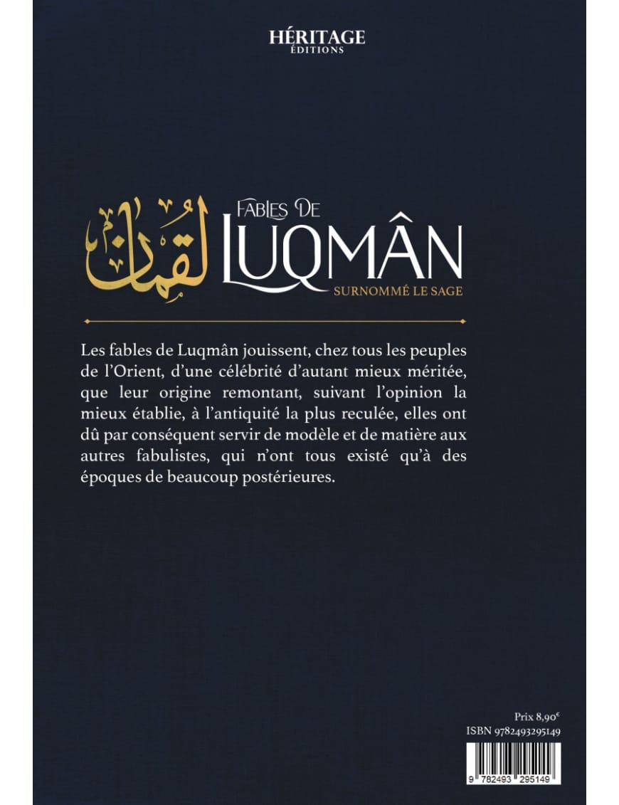 Fables de Luqman Surnommé Le Sage - éditions Héritage - Al-Bayyinah Al-Bayyinah Livre > Islam > Histoire du monde arabo-musulman 9782493295149 Librairie Musulmane Al-imen