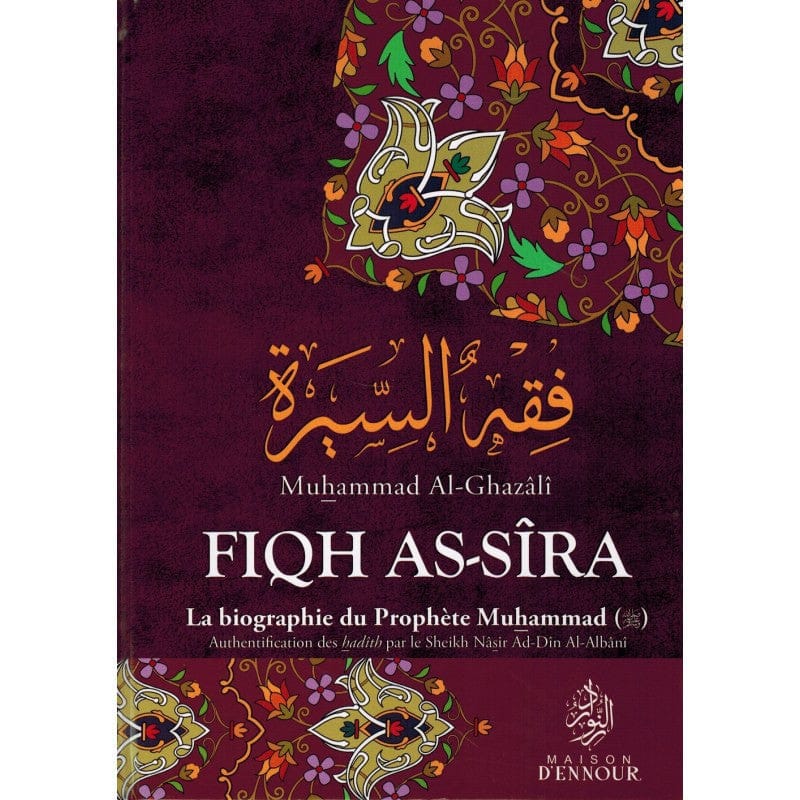 Fiqh As-Sîra : La Biographie du Prophète Muhammad ﷺ — Muhammad Al-Ghazâlî | Maison d'Ennour | Livre Islam Maison d'Ennour Livre > Islam > Biographie 9782752401212 Librairie Musulmane Al-imen