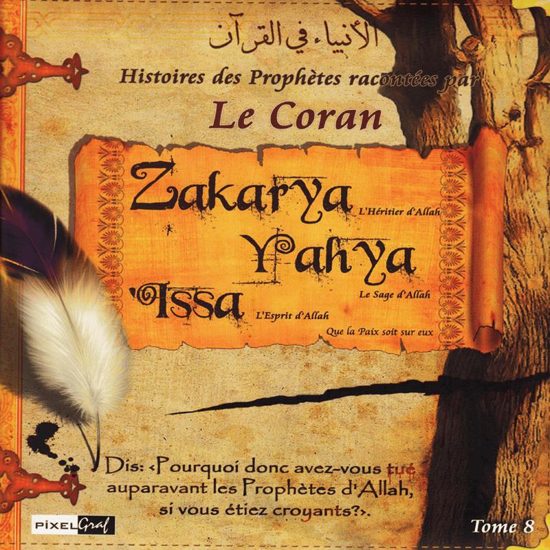 Histoires des Prophètes Tome 8 - Zakarya, Yahya, Issa Sana Livre Islam Enfant 9782356335531 Librairie Musulmane Al-imen