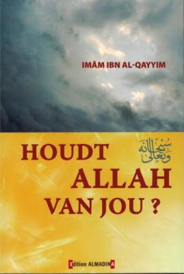 Houdt Allah van jou - Imam Ibn Al-Qayyim Almadina Nederlands Boeken > Islam 9782930428444 Librairie Musulmane Al-imen