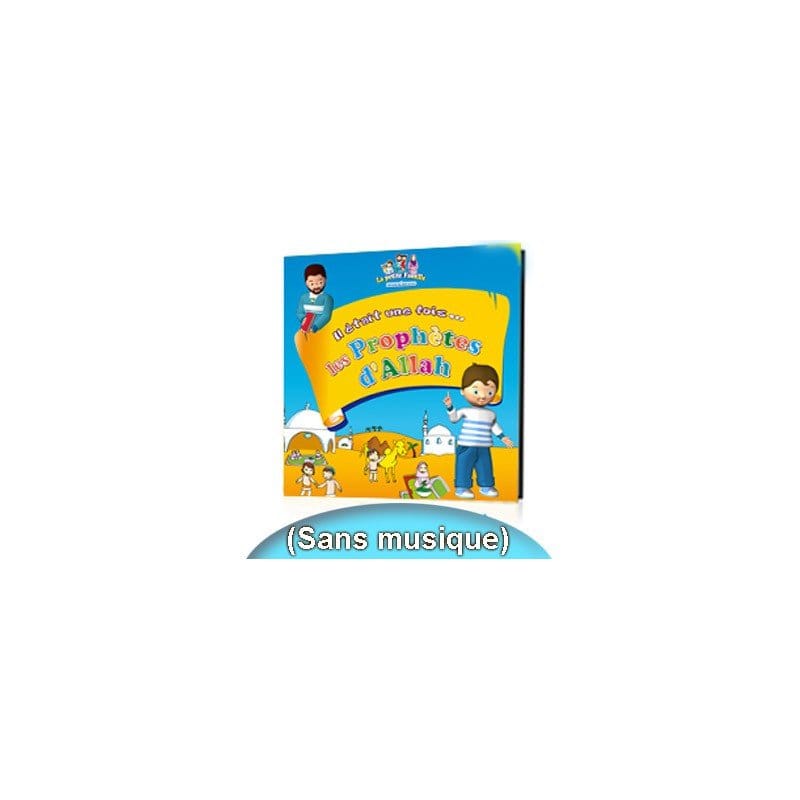 Il était une fois Ibrahim - CD Histoires des Prophètes Sana Livre Islam Enfant 9782356335906 Librairie Musulmane Al-imen