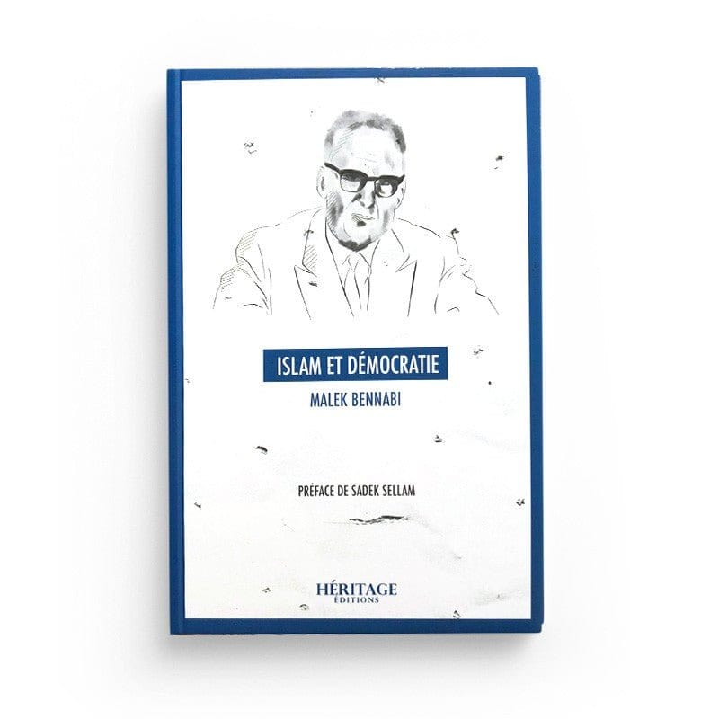 Islam et démocratie - Malek Bennabi Al-Bayyinah Livre > Islam > Essai 9782957694303 Librairie Musulmane Al-imen