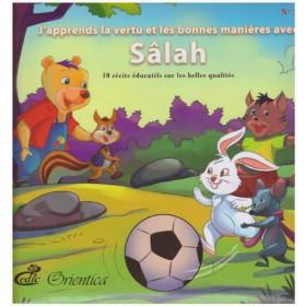 J'apprends la vertu et les bonnes manières avec Sâlah - 10 récits éducatifs sur les belles qualités Orientica Livre Islam Enfant 9782356350923 Librairie Musulmane Al-imen