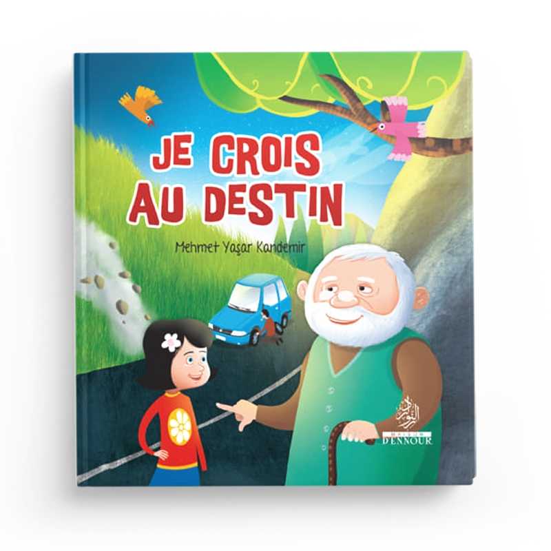 Je Crois au Destin – Les Piliers de la Foi 5 - Mehmet Yasar Kandemir Maison d'Ennour Livre Islam Enfant 9782752402530 Librairie Musulmane Al-imen