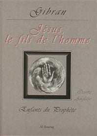 Jésus Fils de l’Homme (Jésus the Son of Man)
GIBRAN, Khalil Gibran Al Bouraq Livres > Islam > Introduction ou Nouveau Converti 9782841610679 Librairie Musulmane Al-imen