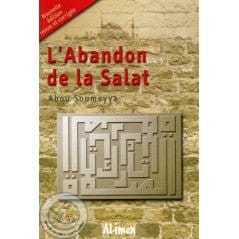 L'abandon De La Salat Al-imen Livres > Islam > Prière (Salat) 9782951223806 Librairie Musulmane Al-imen