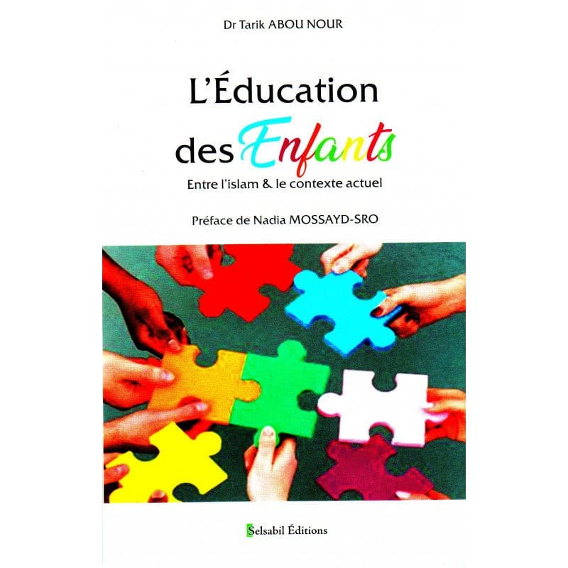L'éducation des enfants entre l'islam & le contexte actuel Selsabil Livre Islam Femme 9782916316505 Librairie Musulmane Al-imen