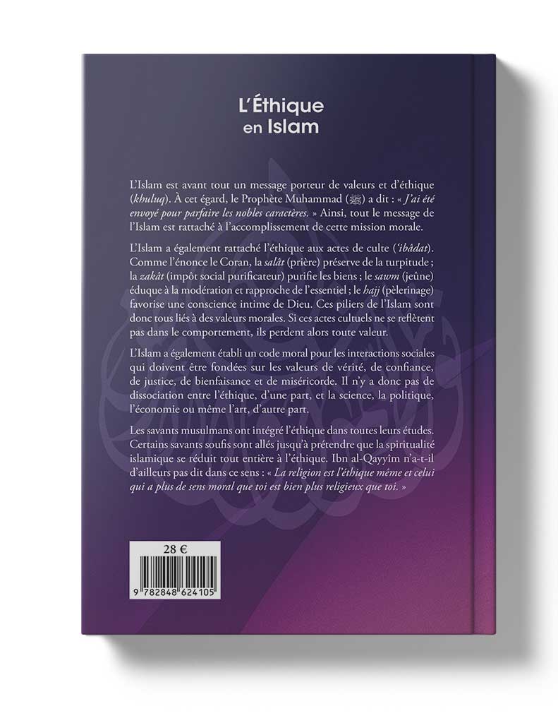 L'Éthique en Islam - Éditions Tawhid Tawhid Livre > Islam 9782848624105 Librairie Musulmane Al-imen