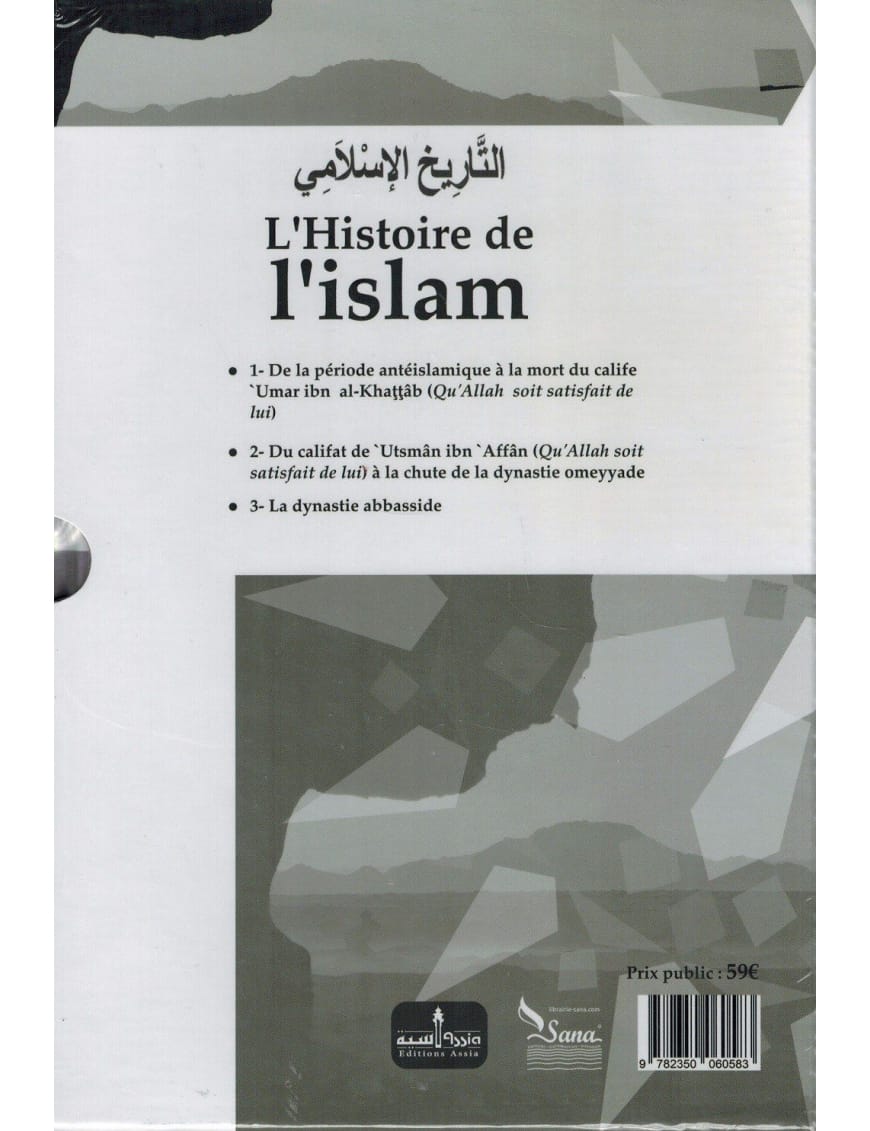 L'Histoire de l'Islam (At-Tarîkh Al-Islâmî) - 3 Volumes - Editions Assia - Éditions Assia Assia Livre > Islam > Histoire du monde arabo-musulman 9782350060583 Librairie Musulmane Al-imen