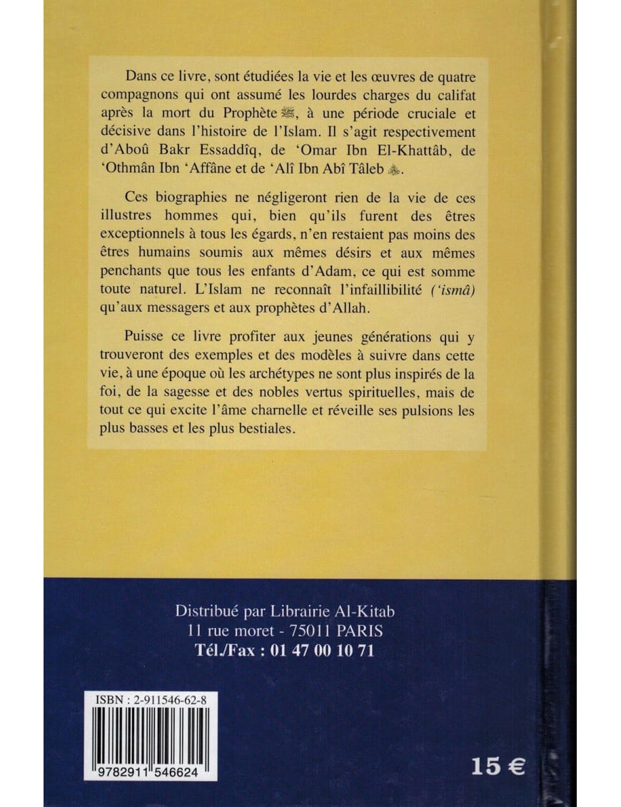 L'Histoire des Quatre Califes bien-guidés - Jalâl Eddîne As-Souyoûtî - Universel - Éditions Universel Universel Livre > Islam 9782911546624 Librairie Musulmane Al-imen
