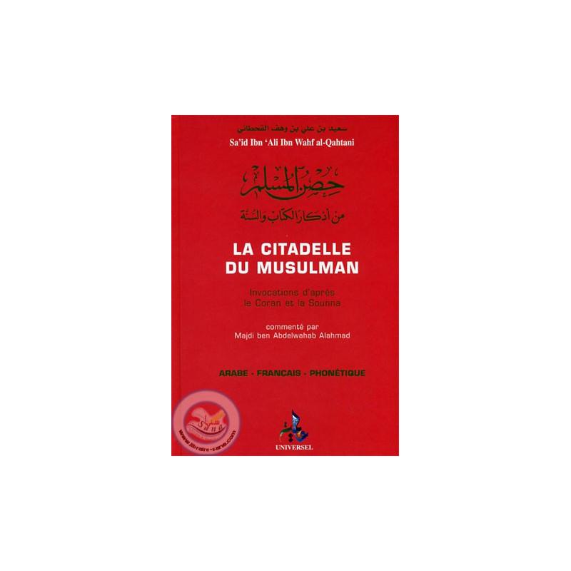 La citadelle du musulman (avec commentaires) Universel Livre > Islam > Invocations (Dou'as) > Citadelle du Musulman 9782911546631 Librairie Musulmane Al-imen