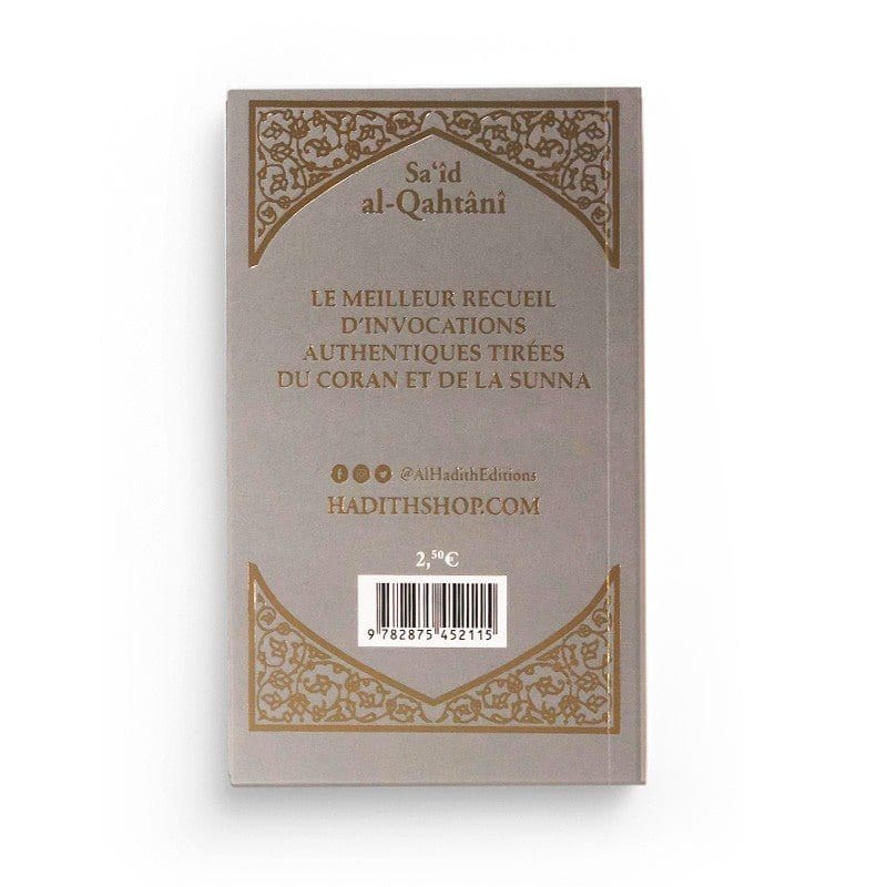 La citadelle du musulman - Sa‘îd Al-Qahtânî Al-Hadîth Livre > Islam > Invocations (Dou'as) > Citadelle du Musulman Beige 9782875452665 Librairie Musulmane Al-imen