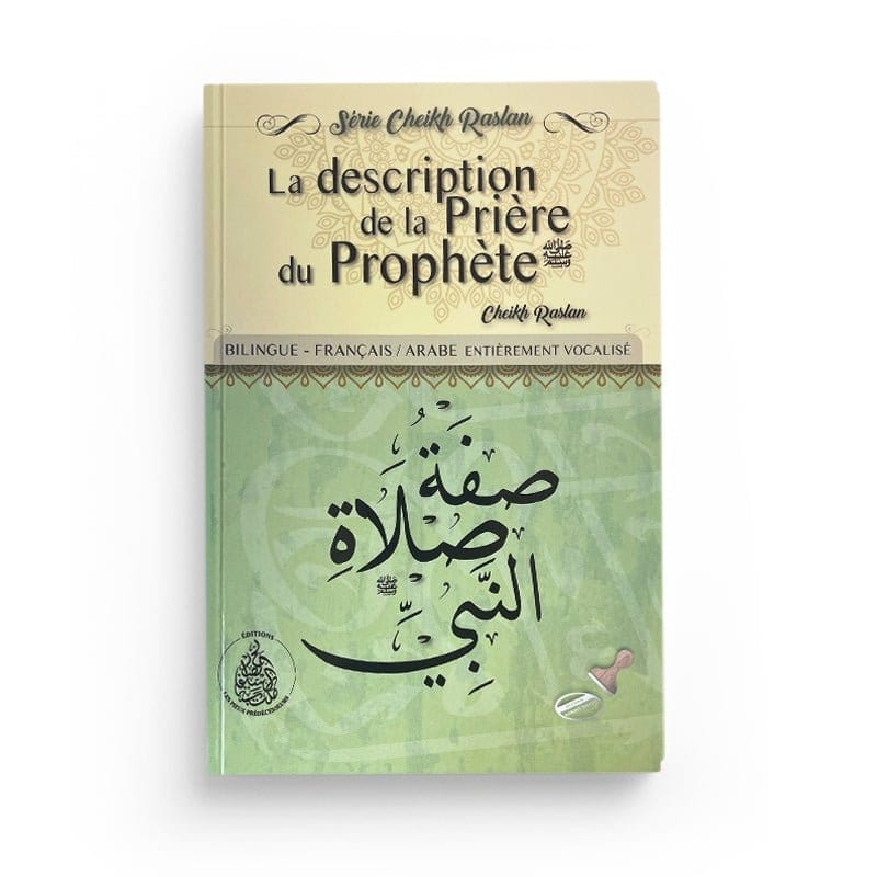 La description de la prière du Prophète ﷺ – Cheikh Raslan Pieux Prédécesseurs Livres > Islam > Prière (Salat) 9782957827961 Librairie Musulmane Al-imen