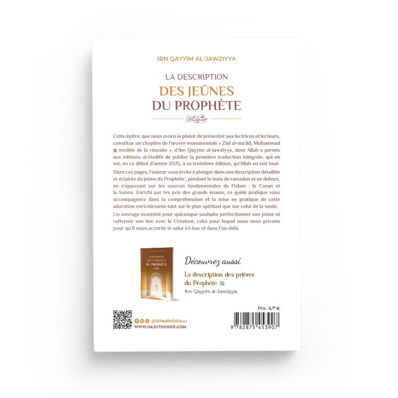 LA DESCRIPTION DES JEÛNES DU PROPHÈTE - IBN QAYYIM AL-JAWZIYYA - Editions al-hadith Al-Hadîth Livre > Islam > Ramadan 9782875453907 Librairie Musulmane Al-imen