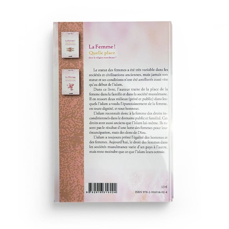 LA FEMME ! QUELLE PLACE DANS LA RELIGION MUSULMANE ? - TAHAR GAID - EDITIONS IQRA Iqra Livre Islam Femme 9782916316024 Librairie Musulmane Al-imen