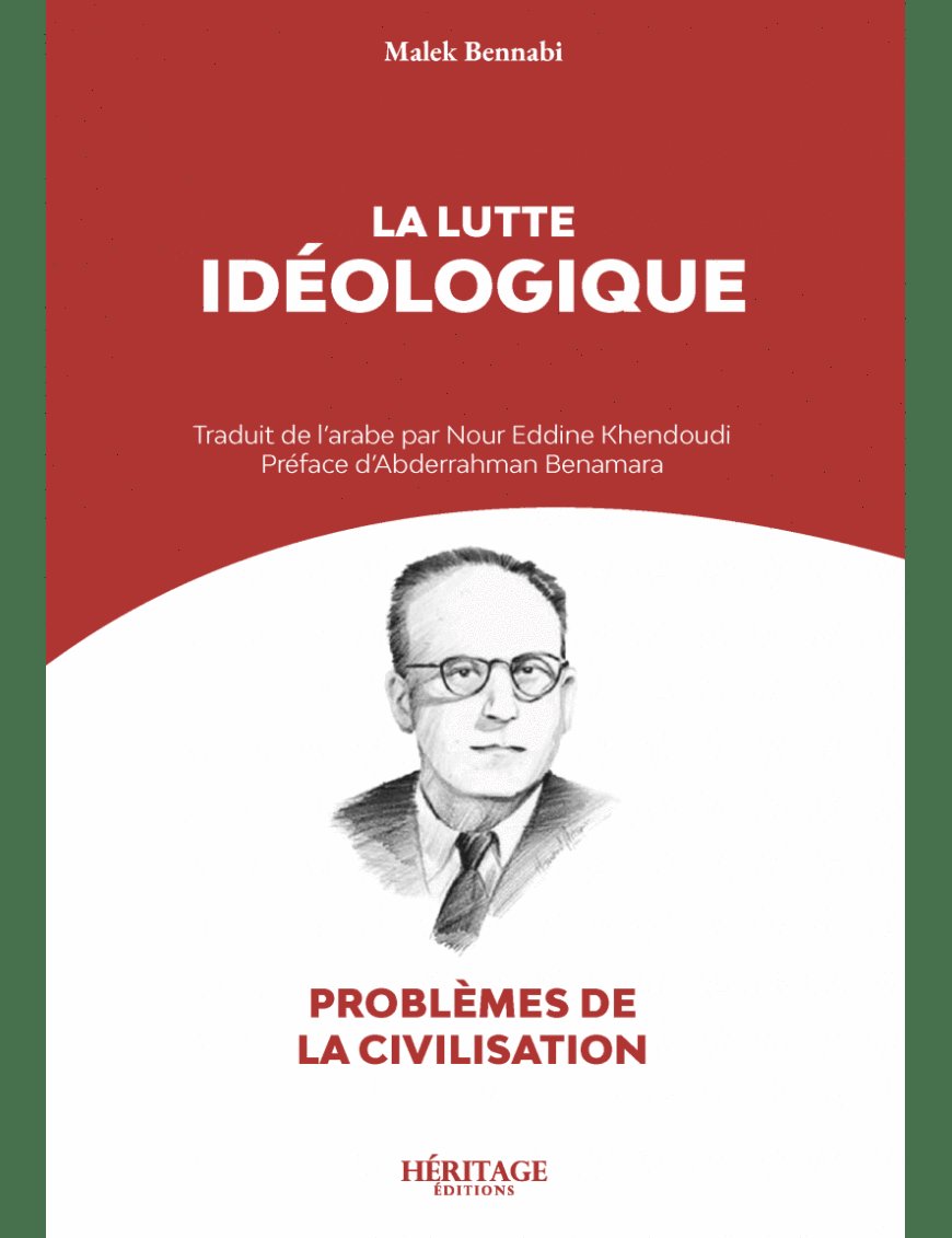 La lutte idéologique - Malek Bennabi - Héritage - Al-Bayyinah Al-Bayyinah Livre > Islam > Essai 9782493295828 Librairie Musulmane Al-imen