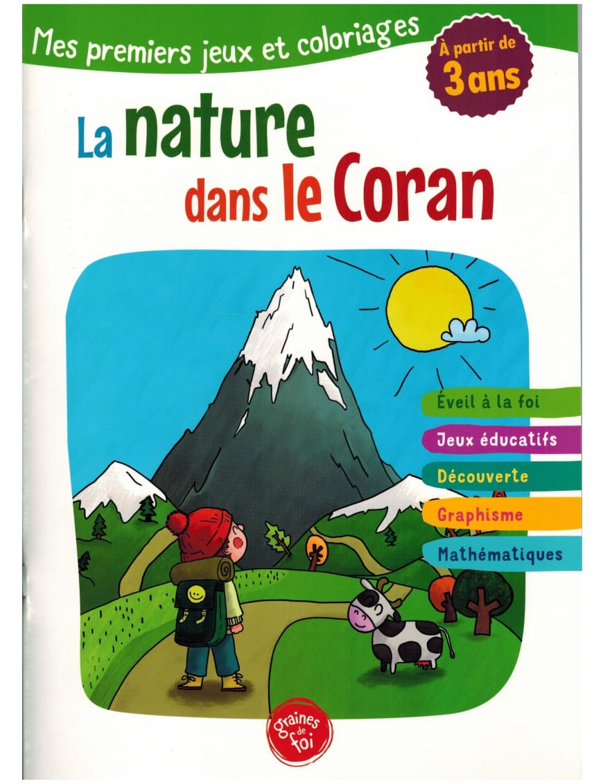 La nature dans le Coran - Graines de foi - Graines de Foi Graines de Foi Livre Islam Enfant 9782930852201 Librairie Musulmane Al-imen