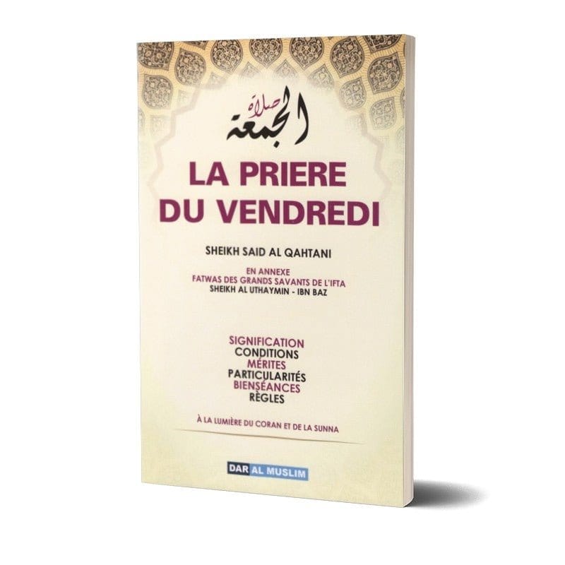 La prière du vendredi Dar Al-Muslim Livres > Islam > Prière (Salat) 9782917113646 Librairie Musulmane Al-imen