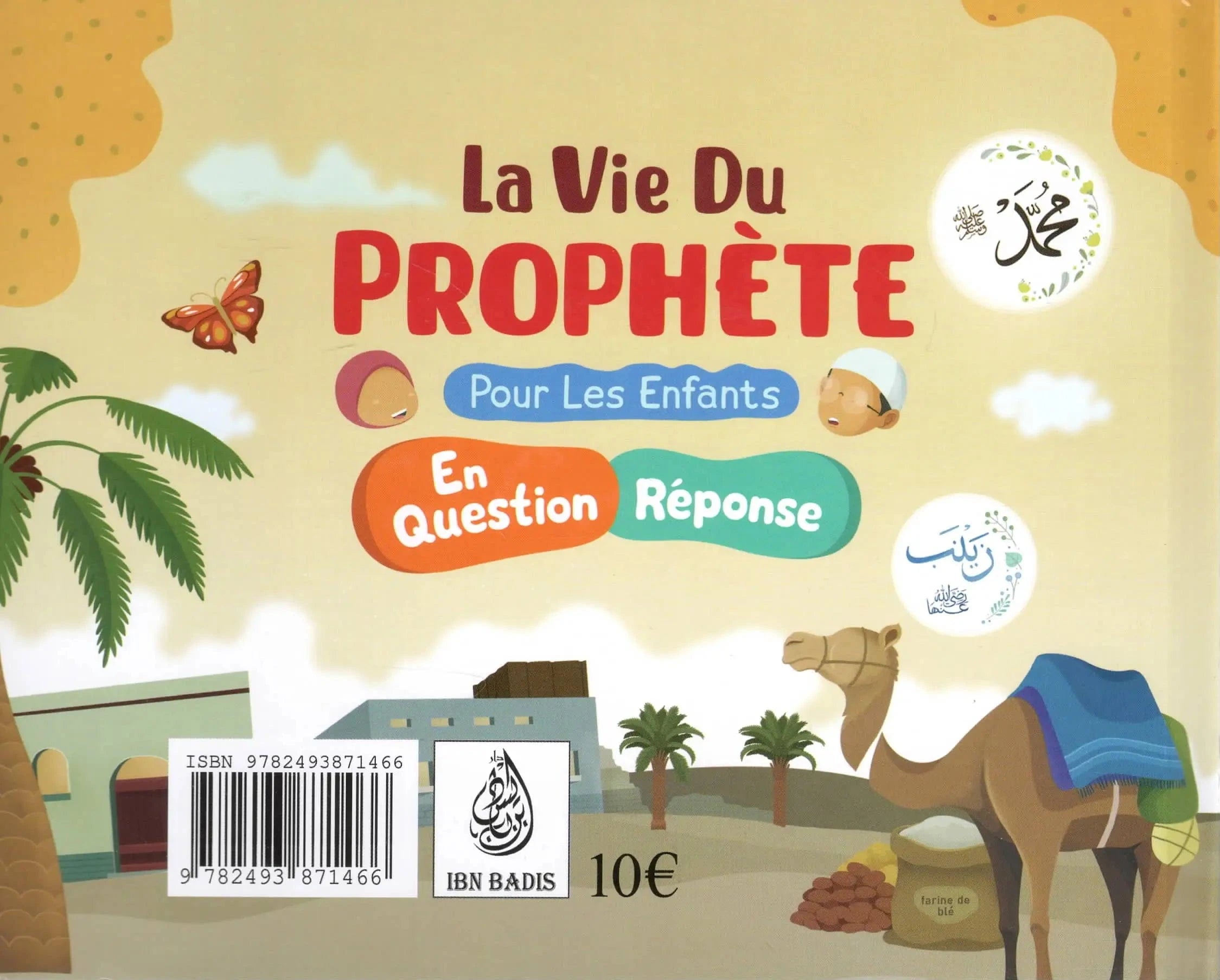 La Vie Du Prophète Pour Les Enfants En Question Et Réponse - Docteur Ahmad Ibn Moubarak Al Mazru'i - Éditions Ibn Badis Ibn Badis Livre Islam Enfant 9782493871466 Librairie Musulmane Al-imen