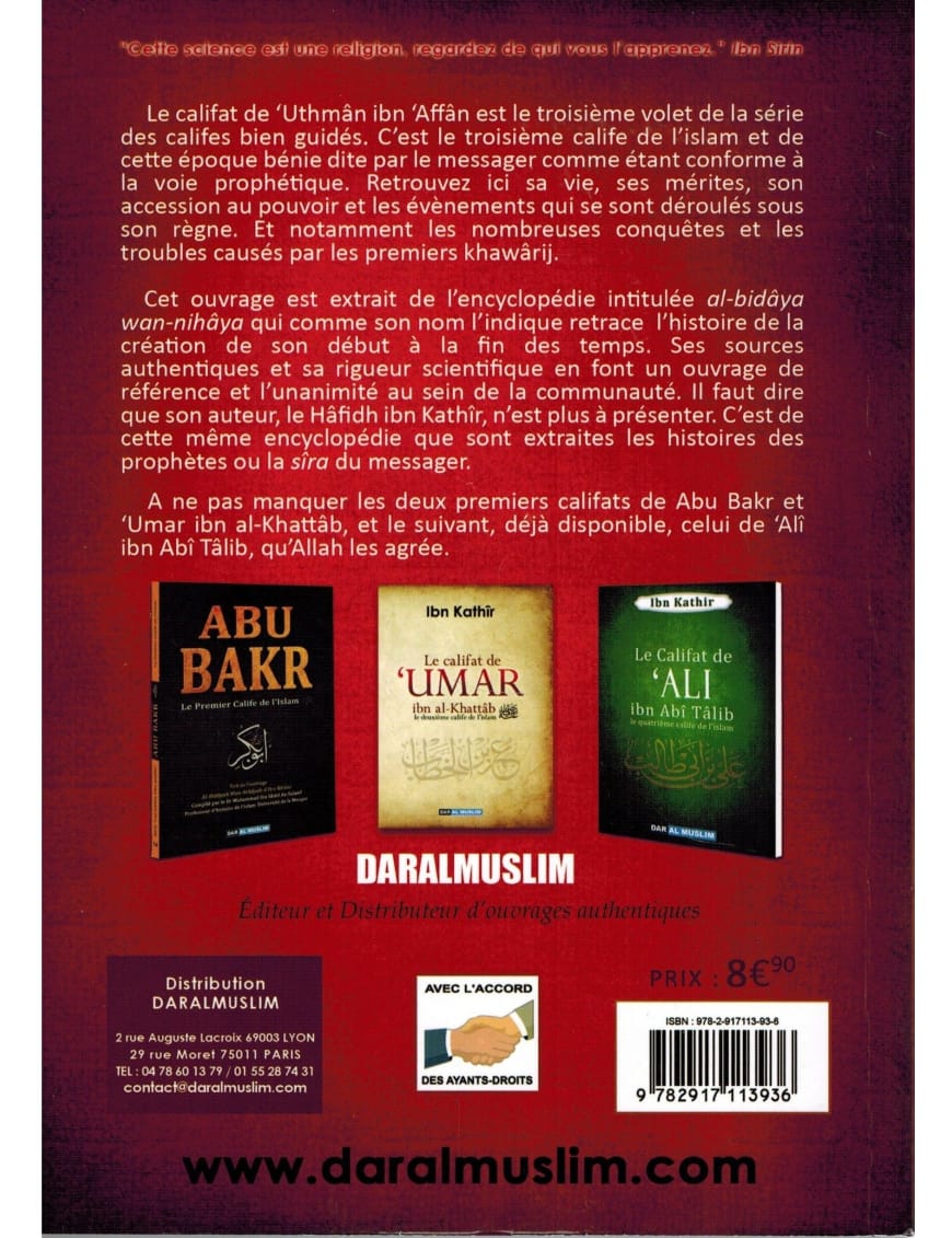 Le califat de Uthmân Ibn Affân le troisième calife de l'islam - Dar Al-Muslim Dar Al-Muslim Livre > Islam > Biographie 9782356353733 Librairie Musulmane Al-imen