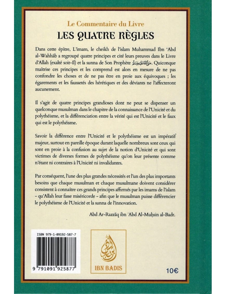 Le commentaire du livre Les quatre règles de Mohammed Ibn 'Abd Al-Wahab - Ibn Badis Ibn Badis Livre > Islam > Tawhid / Aqidah (Croyance) 9782356353801 Librairie Musulmane Al-imen