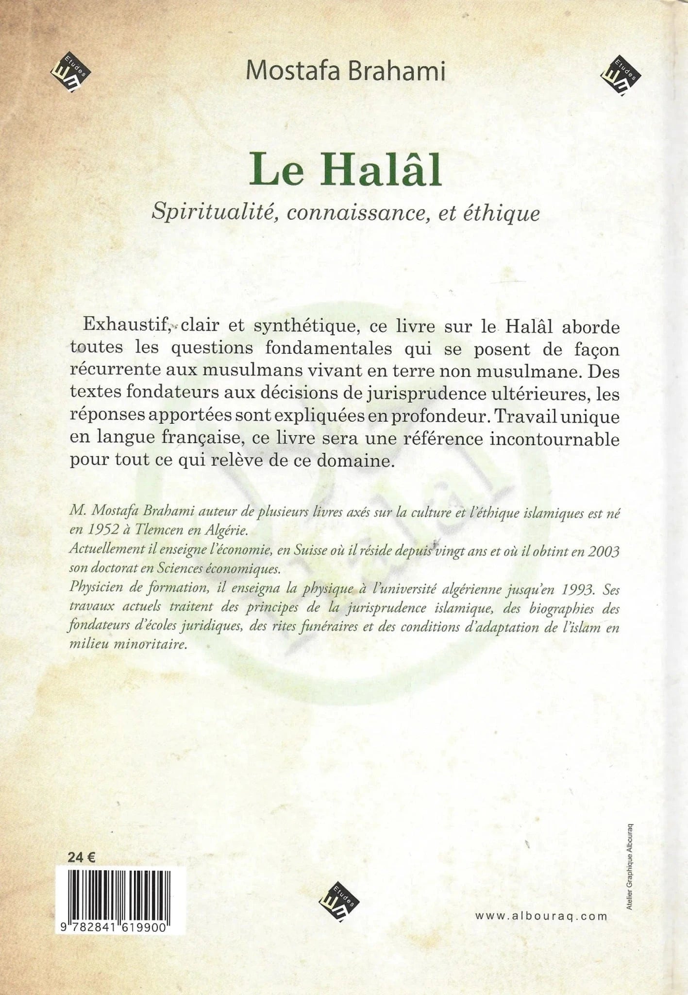 Le Halâl – Spiritualité, connaissance et éthique de Mostafa Brahami Al Bouraq Livre > Islam 9782841619900 Librairie Musulmane Al-imen