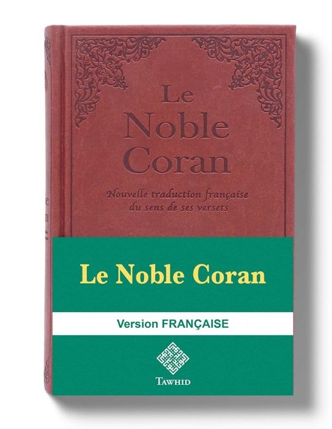 Le Noble Coran Classique - Version Française UNIQUEMENT - MOHAMED CHIADMI Tawhid Coran 9782848624174 Librairie Musulmane Al-imen