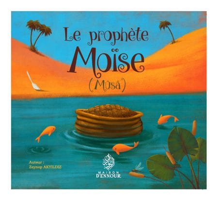 Le prophète Joseph (Yûsuf) — Zeynep Akyildiz | Éditions Maison d'Ennour Maison d'Ennour Livre Islam Enfant 9782752401458 Librairie Musulmane Al-imen