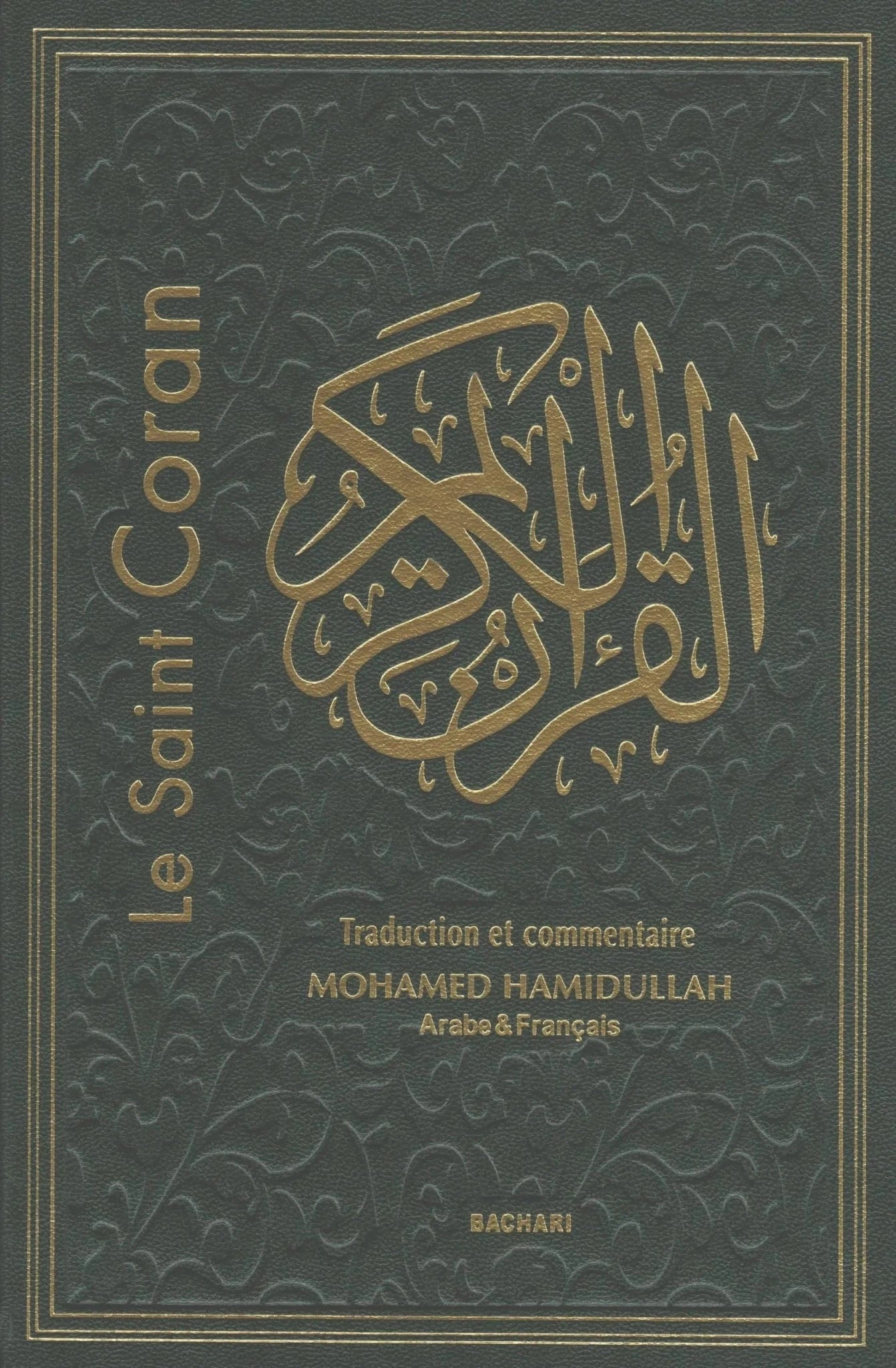 Le Saint Coran - traduction intégrale en Français accompagnée de commentaires Bachari Coran Billingue Français-arabe 9782492024320 Librairie Musulmane Al-imen