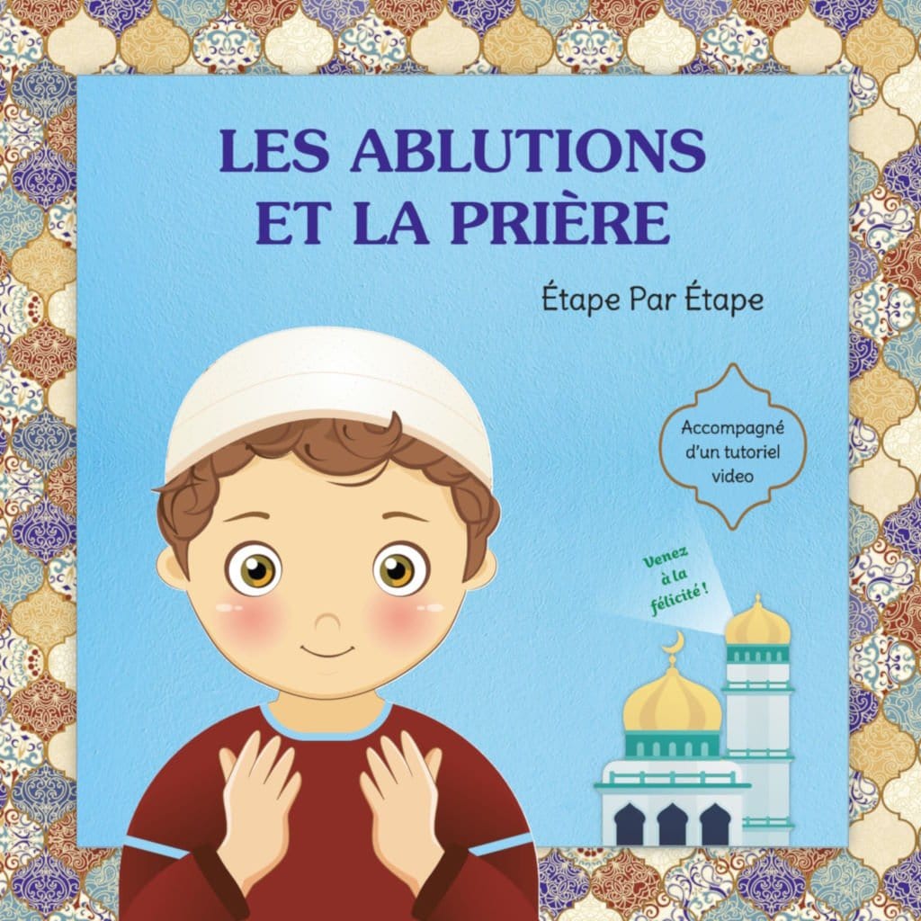 Les Ablutions et La Prière, Étape Par Étape pour Garçon Digital Future Livres > Islam > Prière (Salat) 9782931043226 Librairie Musulmane Al-imen