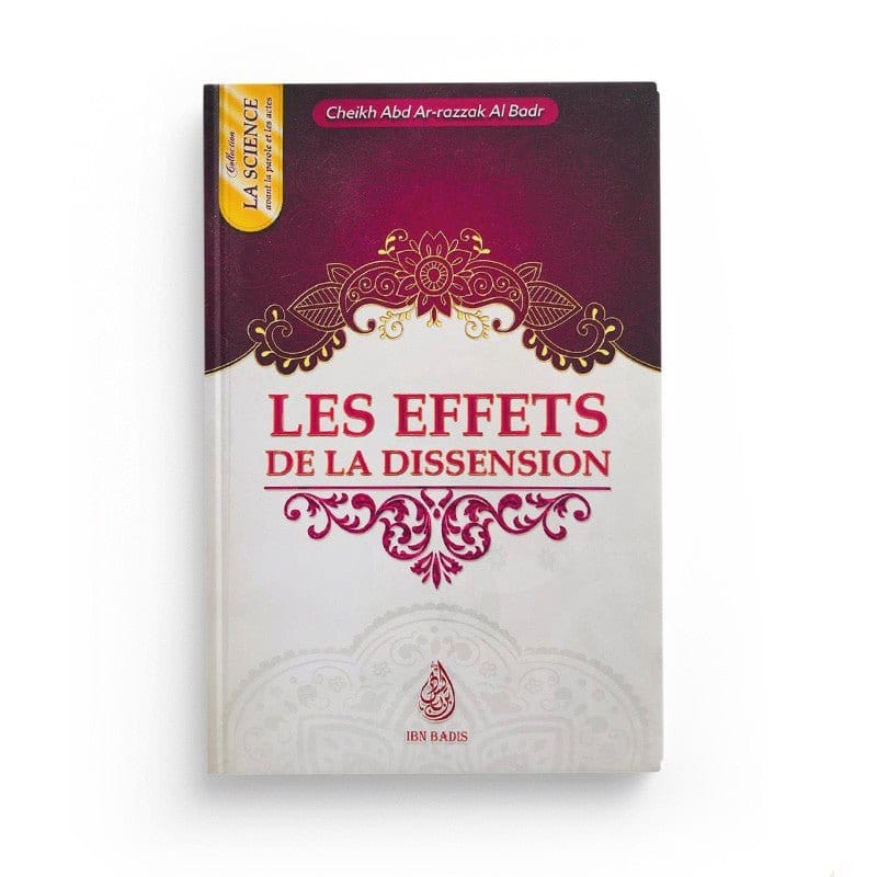 Les effets de la dissension, de Cheikh Abd-Ar-Razzak Al Badr (Format de poche) Ibn Badis Livre > Islam > Tawhid / Aqidah (Croyance) 9791091925174 Librairie Musulmane Al-imen