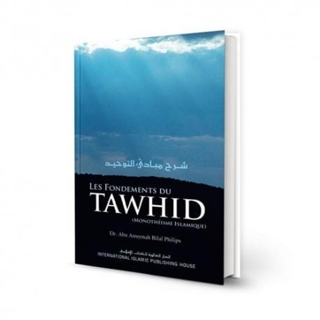 Les fondements du tawhid IIPH Livre Tawhid / Aqidah (Croyance) 9786035010627 Librairie Musulmane Al-imen