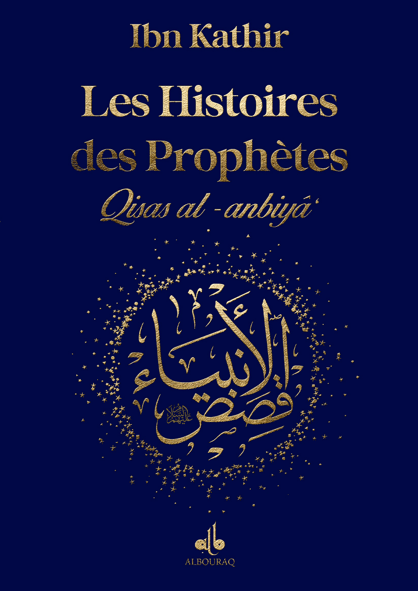 Livre Les Histoires Des Prophetes Qisas Al Anbiya Dibn Khatir Gran... de Ibn Khatîr