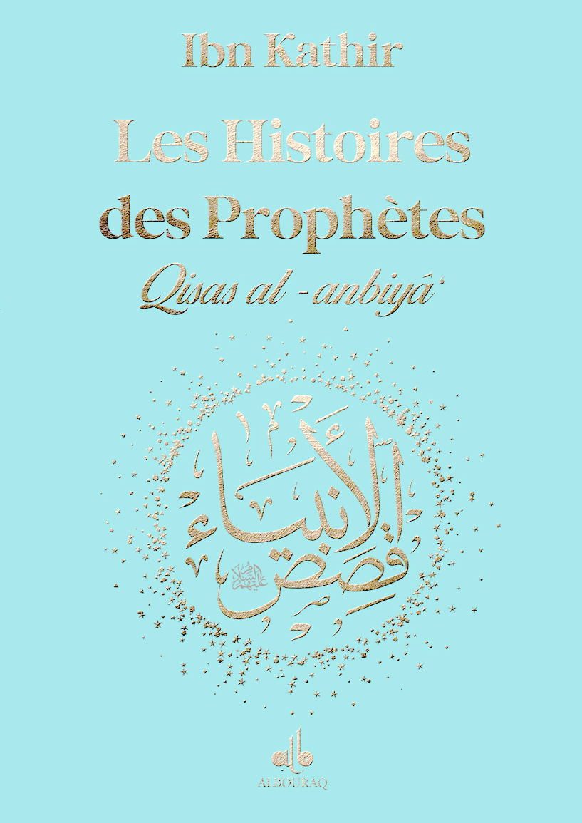 Livre Les Histoires Des Prophetes Qisas Al Anbiya Dibn Khatir Gran... de Ibn Khatîr