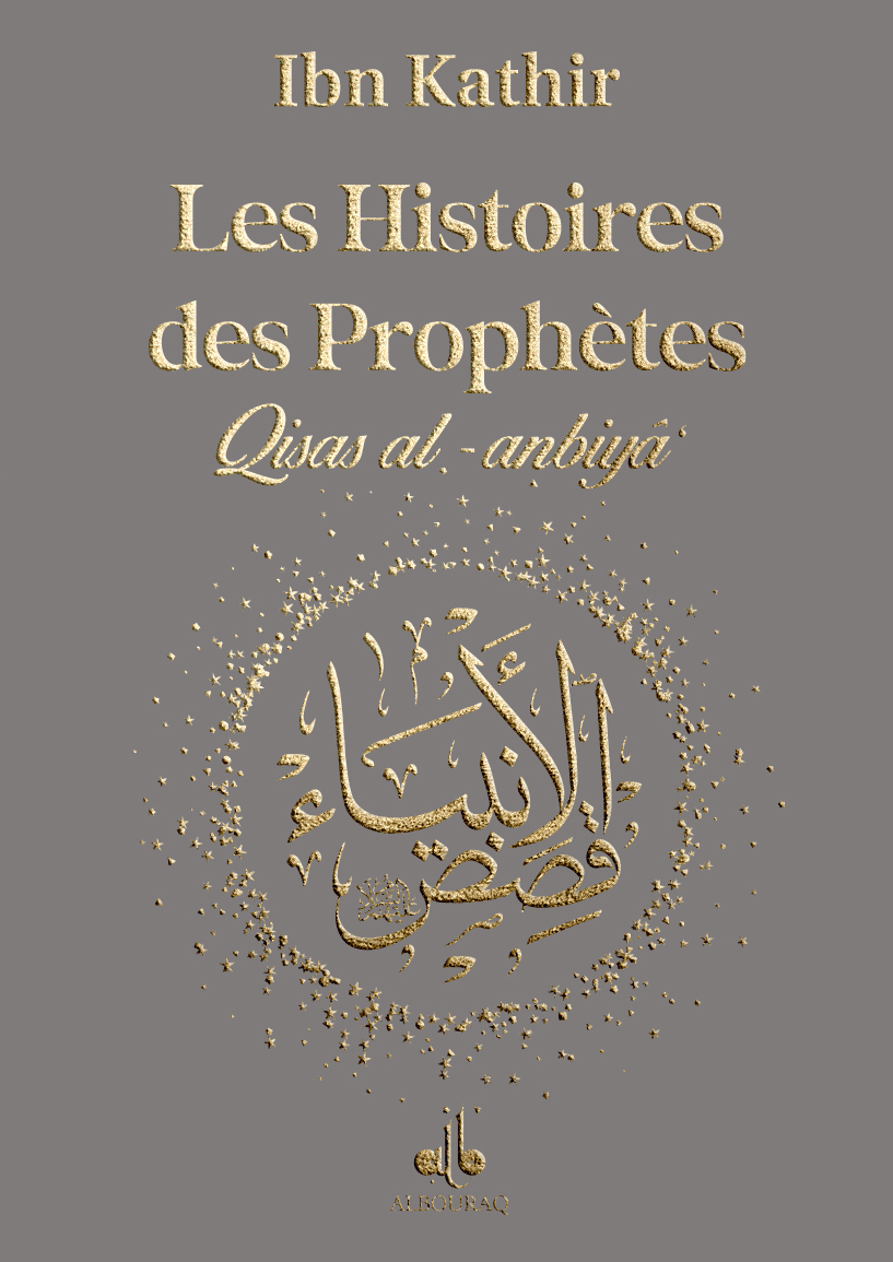 Livre Les Histoires Des Prophetes Qisas Al Anbiya Dibn Khatir Gran... de Ibn Khatîr