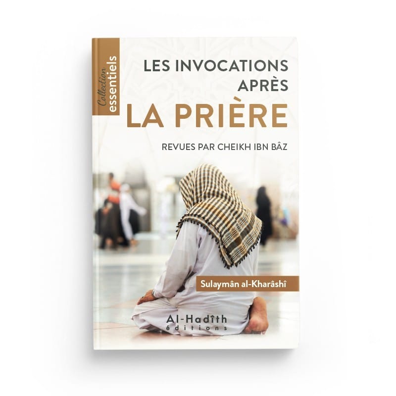 Les invocations après la prière - Sulaymân al-Kharâshî - Editions Al hadith - éditions Al-Hadîth Al-Hadîth Livres > Islam > Invocations (Dou'as) Librairie Musulmane Al-imen