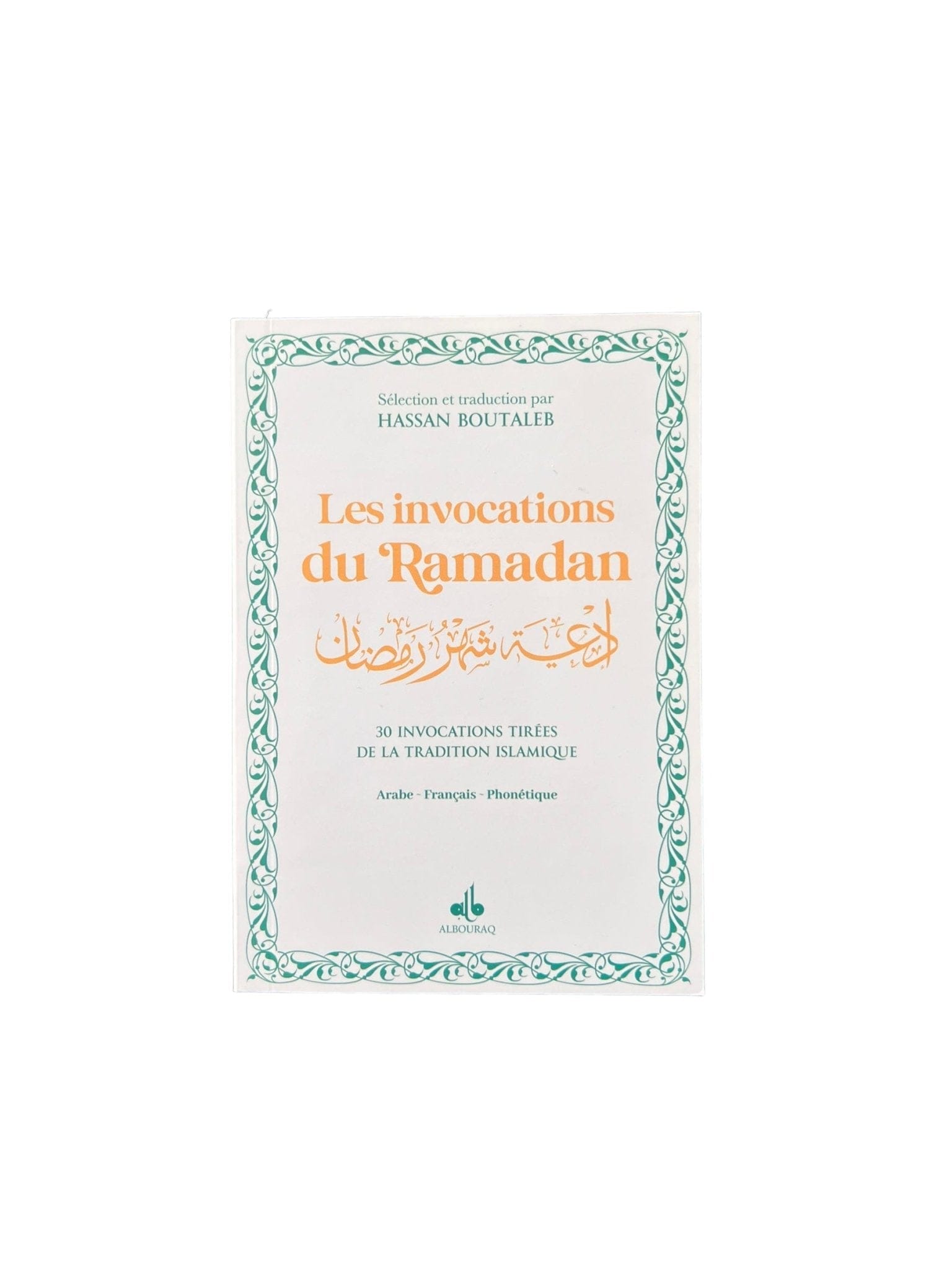 Les invocations du Ramadan (bilingue français-arabe) par Hassan Boutaleb Al Bouraq Livre > Islam Blanc 9791022501460 Librairie Musulmane Al-imen