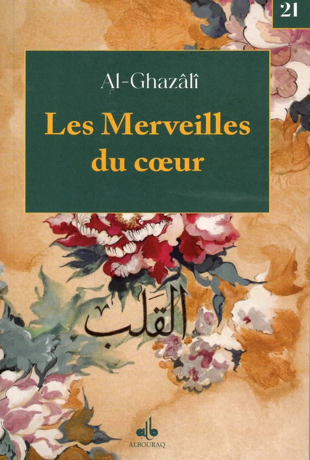 Les Merveilles du coeur (Poche) par Abu Hamid Al-Ghazali Al Bouraq Livre > Islam > Foi et Spiritualité 9791022511858 Librairie Musulmane Al-imen