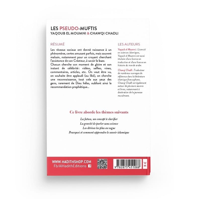 Les pseudos Muftis – De l’ignorant sincère au prédicateur faussaire - Yaqoub el Moumni & Chawqi Chadli - Editions Al hadith - éditions Al-Hadîth Al-Hadîth Livre > Islam > Tawhid / Aqidah (Croyance) 9782875451088 Librairie Musulmane Al-imen