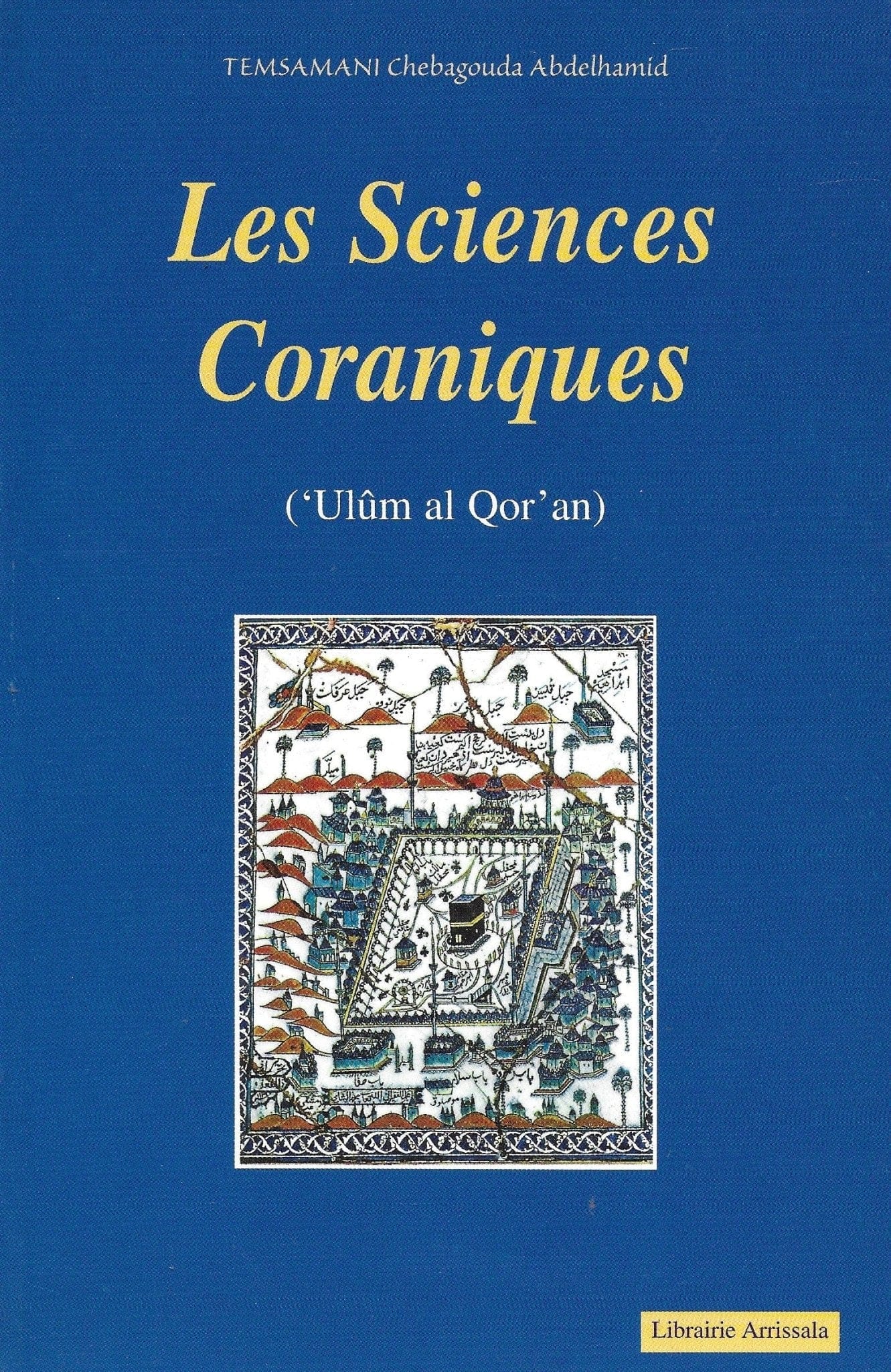 Les Sciences Coraniques Arrissala Livre > Islam 9782841612659 Librairie Musulmane Al-imen