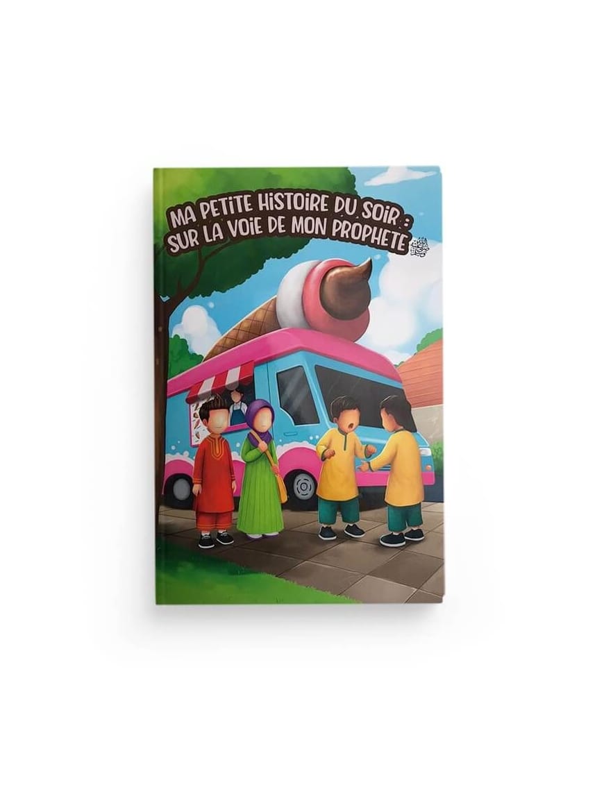 Ma petite histoire du soir : sur la voie de mon Prophète - Amana Editions - Éditions Tasnîm Tasnîm Livre > Islam > Prophètes et Compagnons 9791091300209 Librairie Musulmane Al-imen